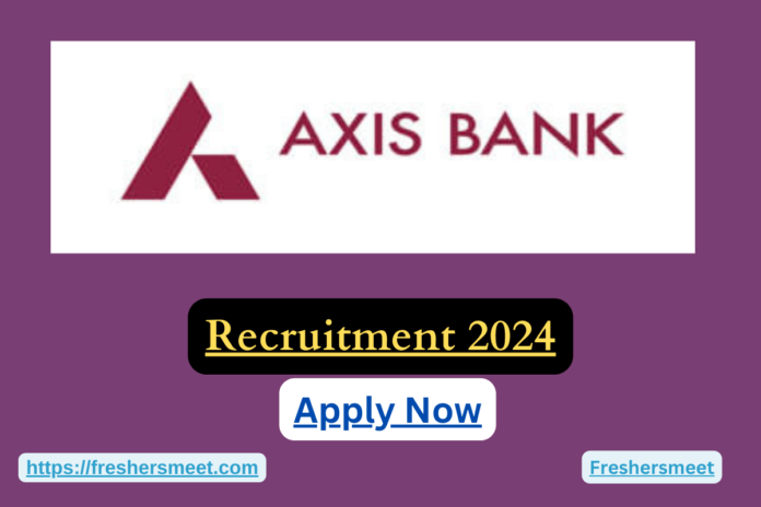 Axis Bank Walk In Drive 2024