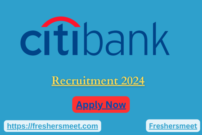 Citi Bank Freshers Recruitment 2024