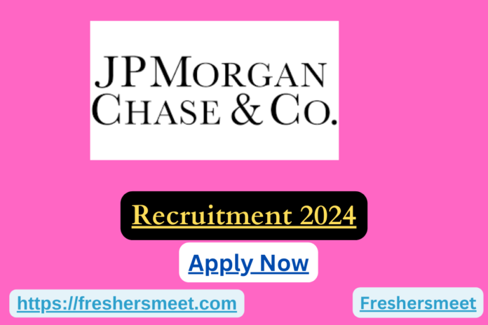 JPMC Freshers Placement Drive 2024