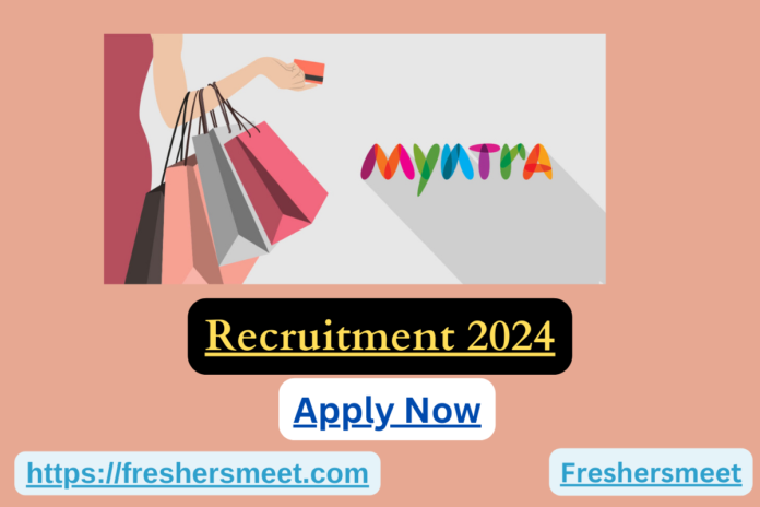 Myntra Freshers Recruitment Drive 2024