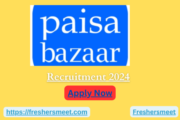 Paisabazaar Recruitment 2024